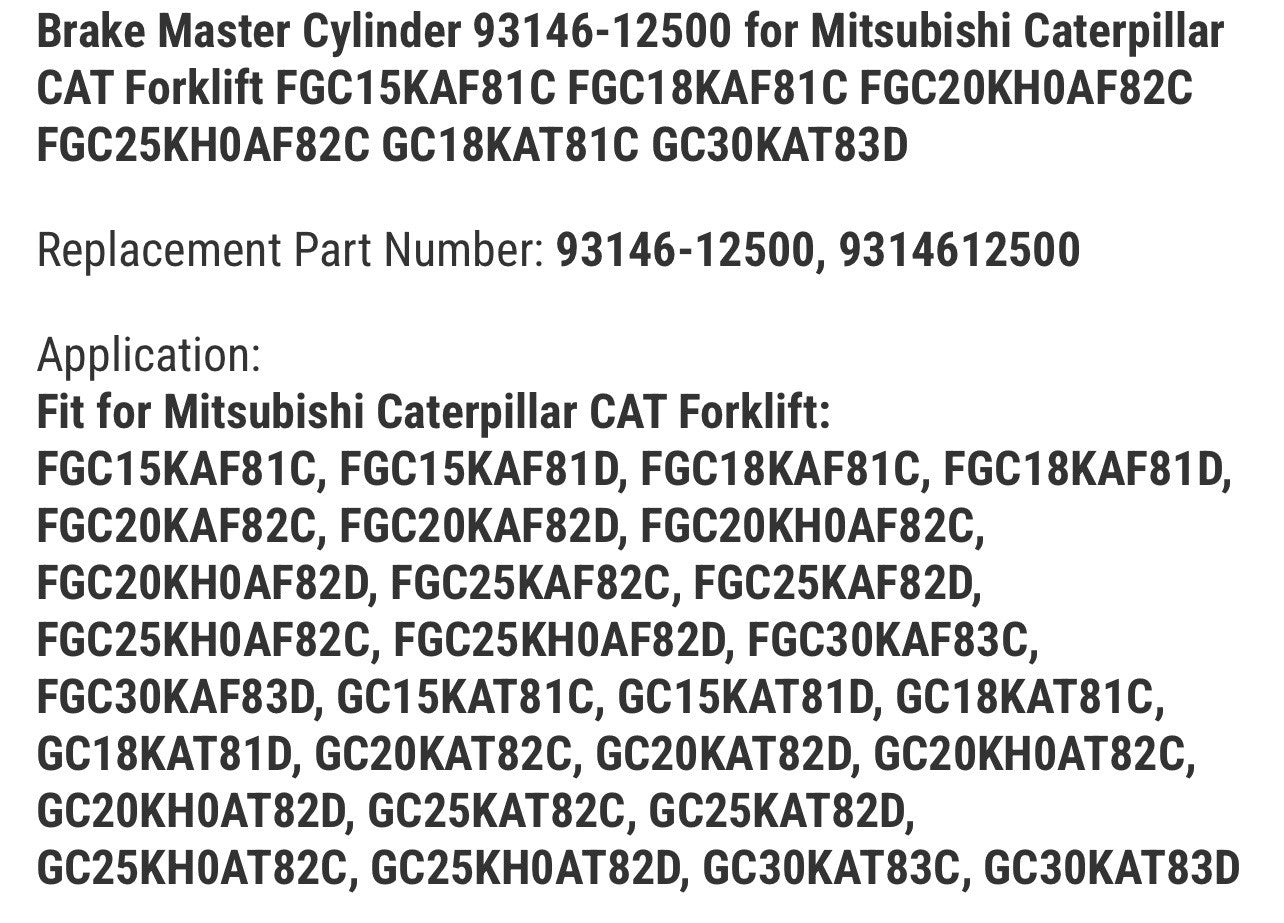 Brake Master Cylinder 93146-12500 for Mitsubishi Caterpillar CAT Forklift FGC15K